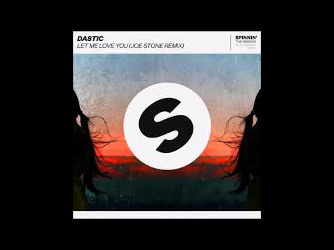 Dastic feat. CADE - Let Me Love You (Joe Stone Extended Remix)