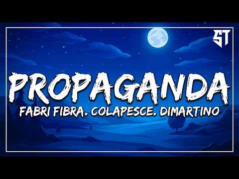 Propaganda - Fabri Fibra, Colapesce, Dimartino ( Testo/Lyrics ) ????
