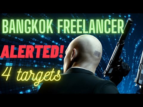 4 Minute Freelancer: Alerted Bangkok With 4 targets! #hitman