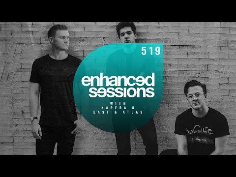 Enhanced Sessions 519 with Kapera and East & Atlas