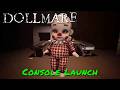 Dollmare — Console Launch Dollmare — Console Launch