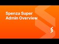 Spenza Super Admin Overview