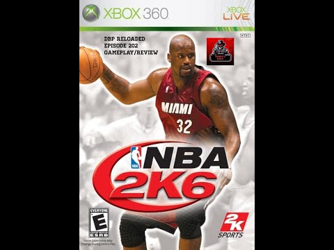 DBP Reloaded Episode 202 - NBA 2K6 |XBOX 360| Gameplay/Review