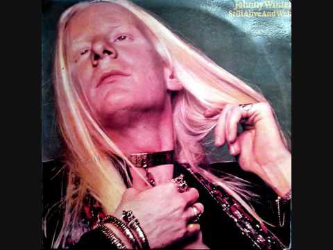 JOHNNY WINTER STILL ALIVE AND WELL (FULL VINYL)