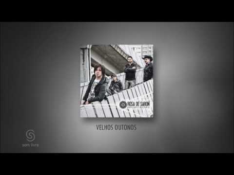 Velhos Outonos - Rosa De Saron