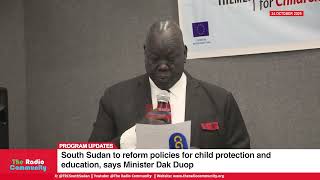 South Sudan to reform policies for child protection and education, says Minister Dak Duop