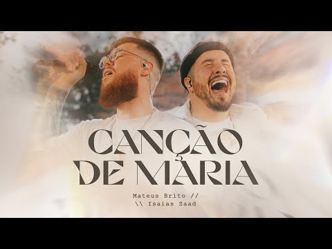 Canção de Maria - Mateus Brito e Isaias Saad (Ao Vivo)