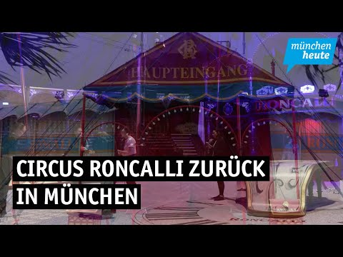 Circus Roncalli kehrt nach zwei Jahren zurück in München