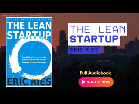 The Lean Startup by Eric Ries | Full Audiobook | Start up Strategy, Innovation, Build - measure