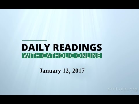 Click to Watch the Daily Reading for Thursday, January 12th, 2017 video