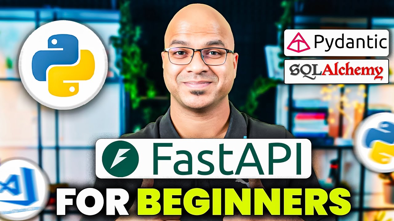 FastAPI for Beginners - Full Course 2025
