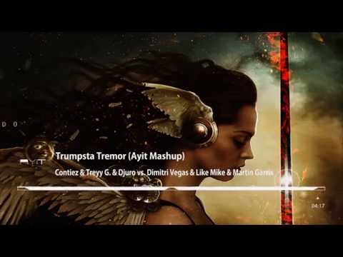 Contiez & Treyy G. & Djuro vs. DV&LM & MGX - Trumpsta Tremor (Ayit Mashup) [HD/HQ]