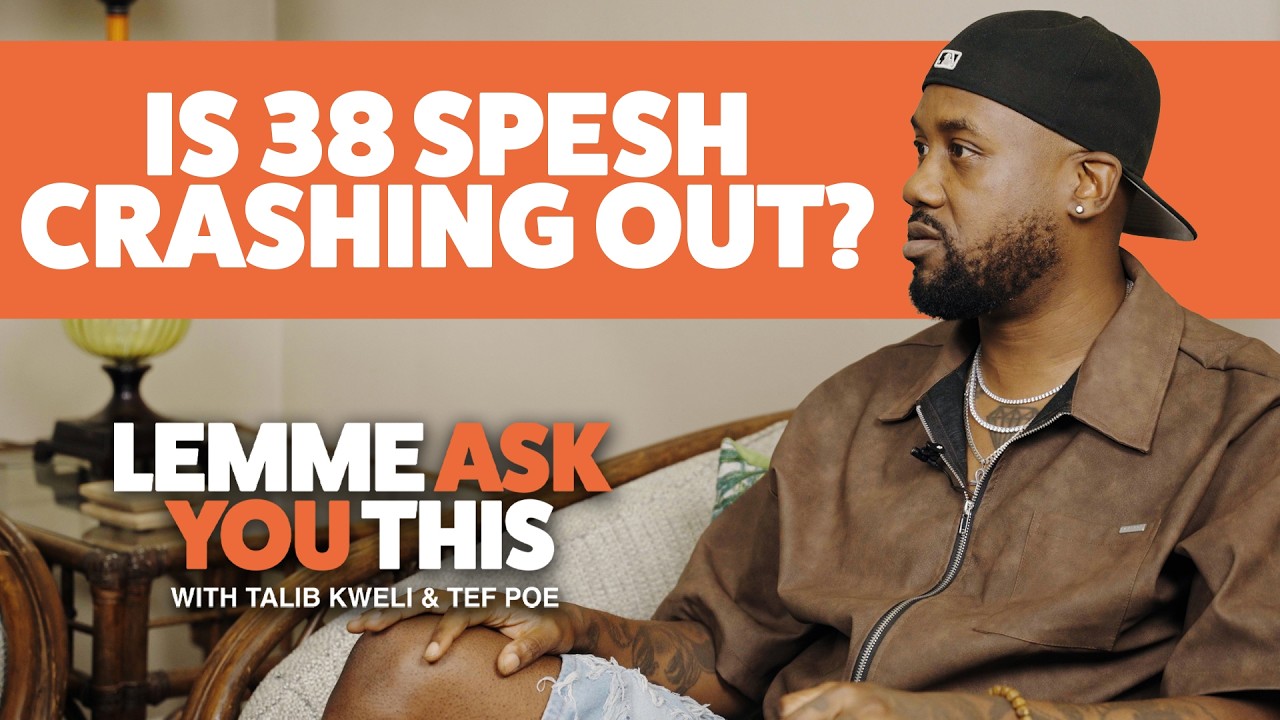 Is 38 Spesh Is Crashing Out?  - Lemme Ask You This With Talib Kweli & Tef Poe