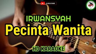 Download lagu IRWANSYAH - Pecinta Wanita (karaoke) mp3