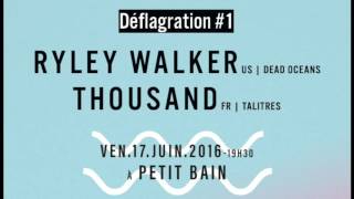 Déflagration #1 - Ryley Walker + Thousand - 17.06.16 - Petit Bain [Teaser]