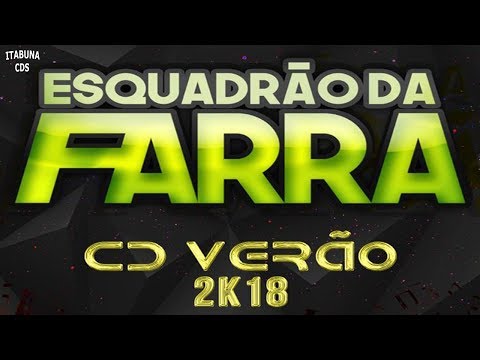 ESQUADRÃO DA FARRA - VERÃO 2018 REPERTÓRIO EXCLUSIVO