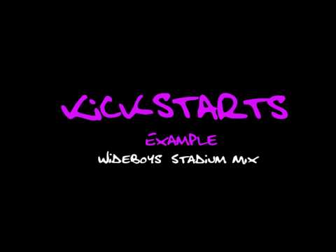 Example - Kickstarts (Wideboys Stadium Remix)