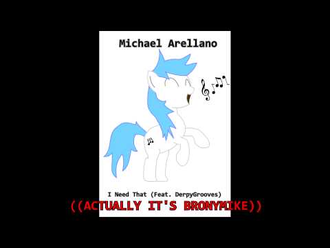 BRONYMIKE COVER - I Need That