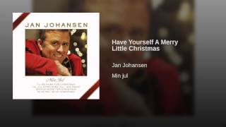 Have Yourself A Merry Little Christmas