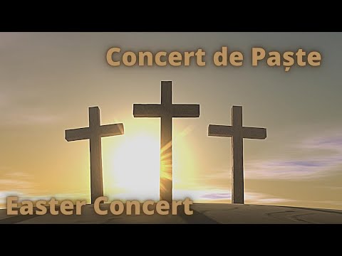 April 16, 2022 - Concert de Paște - Easter Concert