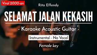 Download lagu Selamat Jalan Kekasih - Rita Effendy (Karaoke Akustik) mp3