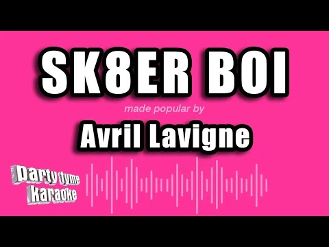 Avril Lavigne - Sk8er Boi (Karaoke Version)