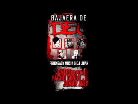 Bajaera De Deo - Kendo Kaponi Ft. Cirilo & Pacho, Jomar y Alex
