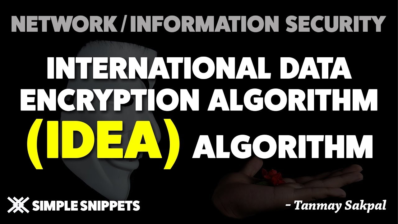 Understanding the International Data Encryption Algorithm (IDEA ...