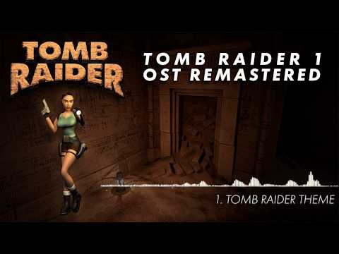 Tomb Raider 1 Complete Soundtrack - HD OST Remastered