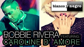 Robbie Rivera Feat. Caroline D' Amore - Manipulate Me (Official Audio)