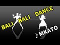 BALI BALI DANCE【♪MKATO / original】