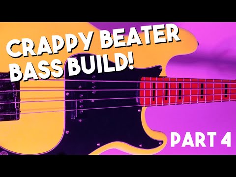 Budget Bass Build - Part 4