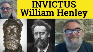 😎 Invictus by William Ernest Henley Analysis - Invictus by William Ernest Henley Summary