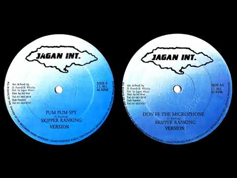 Skipper Ranking - Pum Pum Spy / Don Fe The Microphone