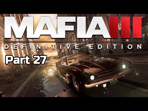 Mafia III: Definitive Edition | Gameplay | Pt. 27