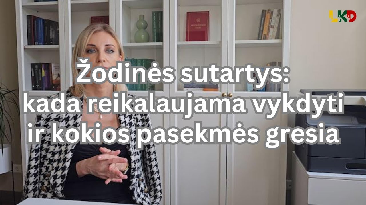Žodinės sutartys: kada reikalaujama vykdyti ir kokios pasekmės gresia