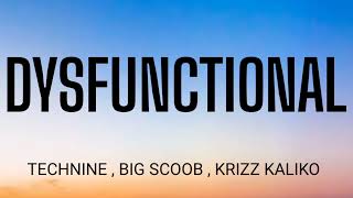 TECHNINE - DYSFUNCTIONAL ( LYRICS ) , BIG SCOOB , KRIZZ KALIKO