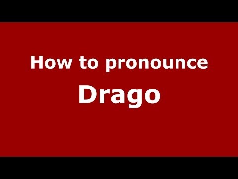 How to pronounce Drago (Italian/Italy) - PronounceNames.com