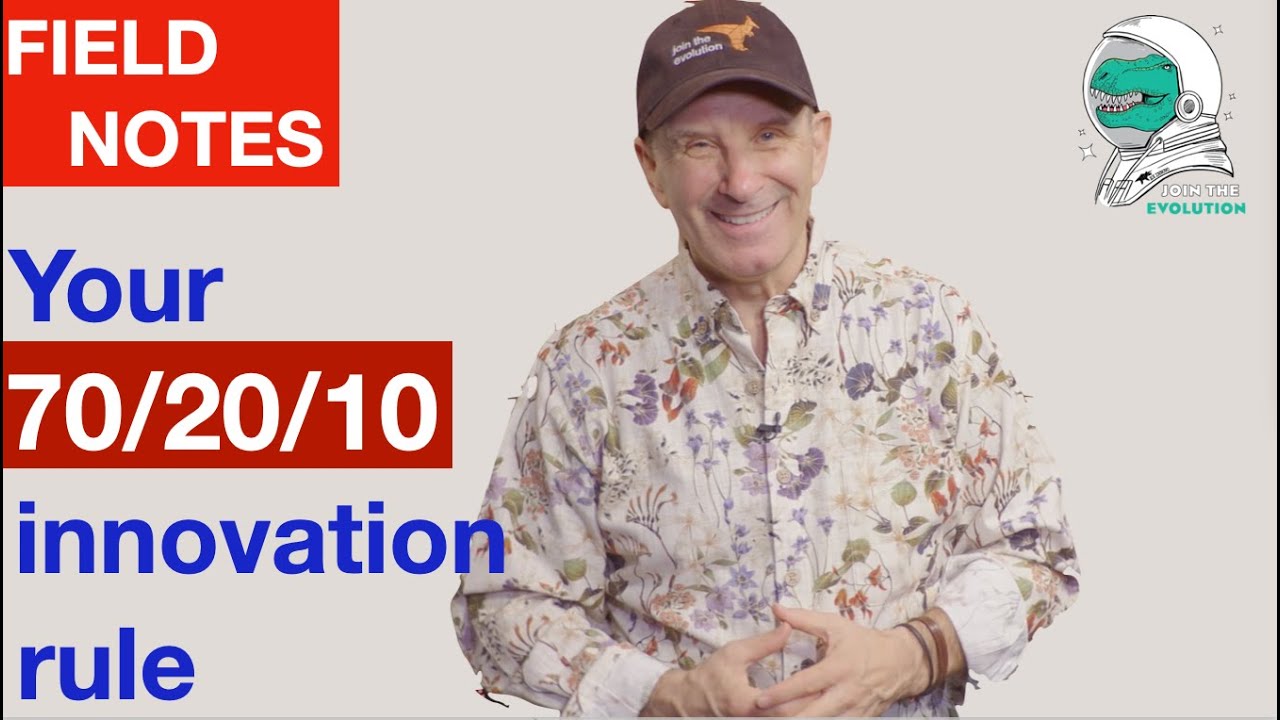 Field Notes: Your 70/20/10 innovation rule