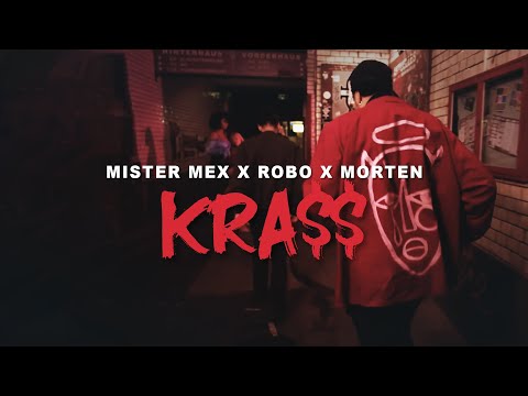 Mister Mex x ROBO x morten - Kra$$ (prod. by morten) (Official Video)