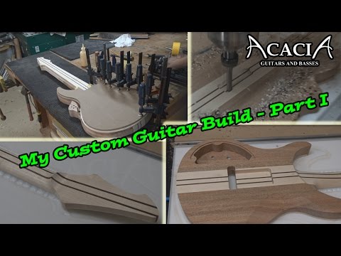My Custom Guitar Build - Acacia Guitars - Part I
