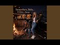 Somewhere, Baby (feat. Drome & Daglig)
