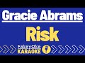 Gracie Abrams - Risk [Karaoke]