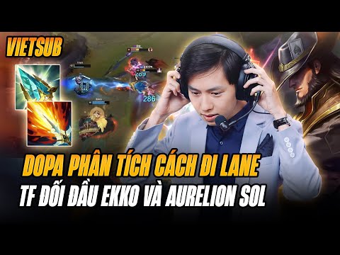 (Vietsub)Dopa Phân Tích Cách Đi Đường Với Twisted Fate Đối Đầu Ekko Và Aurelion Sol Rank ĐCT Cực Hay