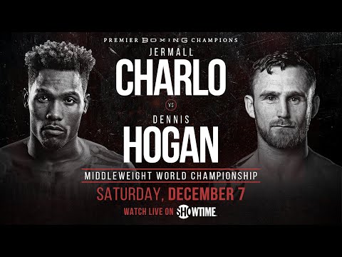Charlo vs Hogan Preview: December 7, 2019 - PBC on Showtime