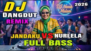 Download lagu DJ Dangdut Remix 2026 Full Bass Terbaru 🎧 Jandaku vs Nurlela Slow Remix Viral mp3