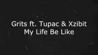 Grits - My Life Be Like/Ohh Ahh (Remix ft. 2Pac & Xzibit) [NAPISY PL]