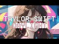 Taylor Swift - Daylight (Sped Up + Reverb) (Lirik Lagu Terjemahan)
