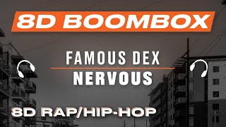 Famous Dex - Nervous (ft. Lil Baby, Jay Critch, and Rich The Kid) |  8D AUDIO