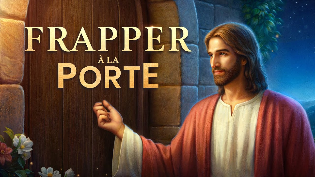 Film chrétien complet en français « Frapper à la porte ...